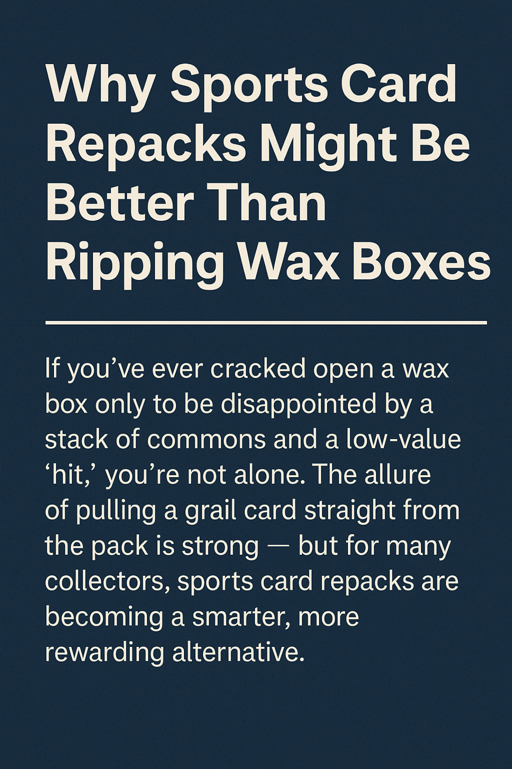 Why Sports Card Repacks Are Better Than Ripping Wax Boxes